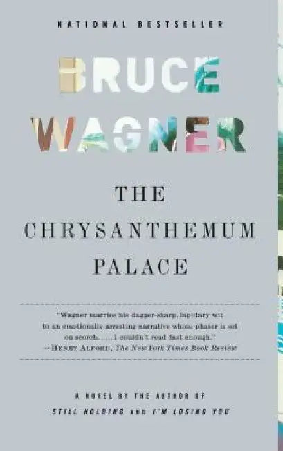The Chrysanthemum Palace by Bruce Wagner