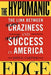 The Hypomanic Edge: The Link Between (a Little) Craziness and (a Lot Of) Success in America by John D. Gartner