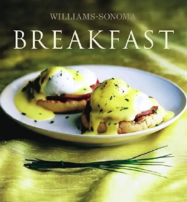 Williams-Sonoma Collection: Breakfast by Chuck Williams