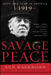 Savage Peace: Hope and Fear in America, 1919 by Ann Hagedorn