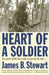 Heart of a Soldier by James B. Stewart