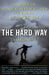 The Hard Way: Stories of Danger, Survival, and the Soul of Adventure by Mark Jenkins