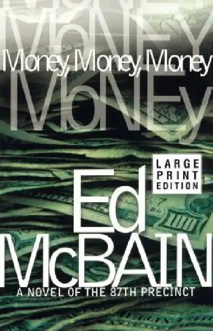 Money, Money, Money: A Novel of the 87th Precinct by Ed McBain