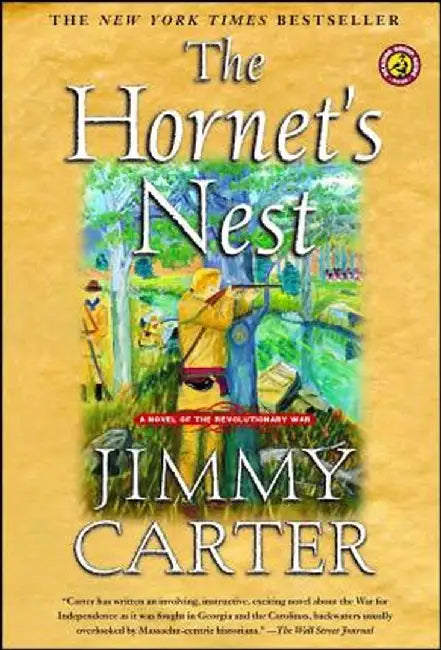The Hornet's Nest: A Novel of the Revolutionary War by Jimmy Carter
