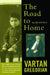 The Road to Home: My Life and Times by Vartan Gregorian