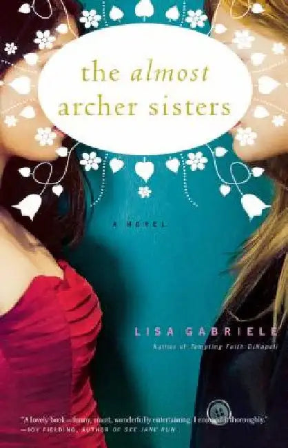 The Almost Archer Sisters by Lisa Gabriele