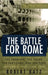 The Battle for Rome: The Germans, the Allies, the Partisans, and the Pope, September 1943--June 1944 by Robert Katz