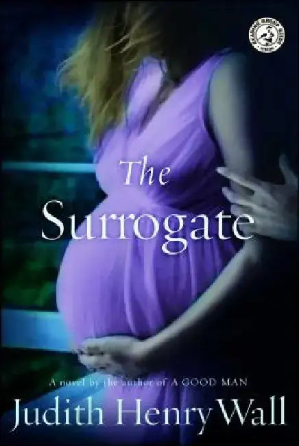 The Surrogate by Judith Henry Wall