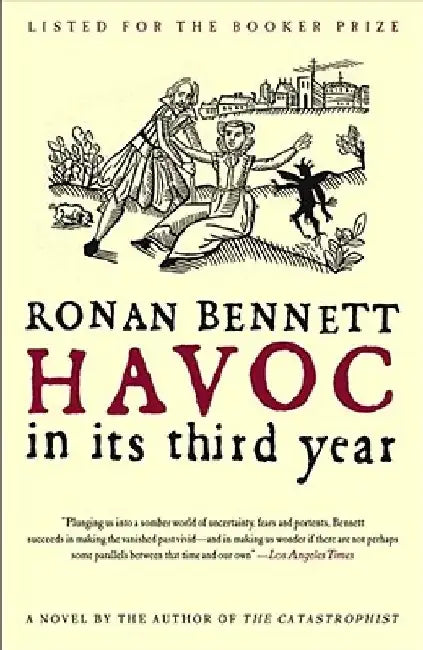 Havoc, in Its Third Year by Ronan Bennett