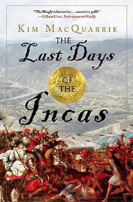 The Last Days of the Incas by Kim MacQuarrie