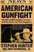 American Gunfight: The Plot to Kill President Truman--And the Shoot-Out That Stopped It by Stephen Hunter