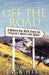 Off the Road: A Modern-Day Walk Down the Pilgrim's Route Into Spain by Jack Hitt