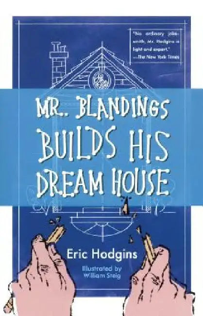 Mr. Blandings Builds His Dream House by Eric Hodgins