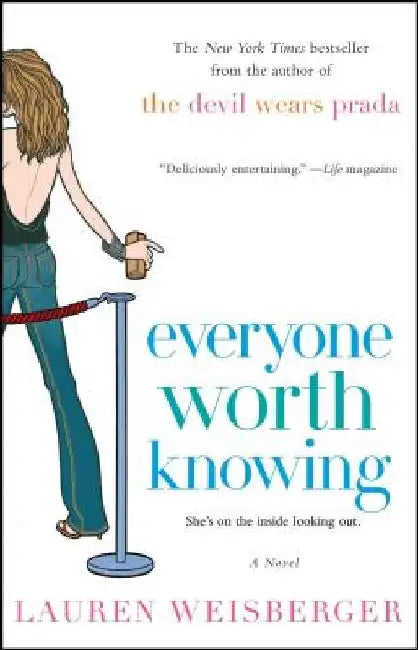 Everyone Worth Knowing by Lauren Weisberger
