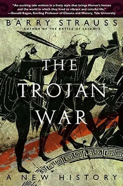 The Trojan War: A New History by Barry Strauss