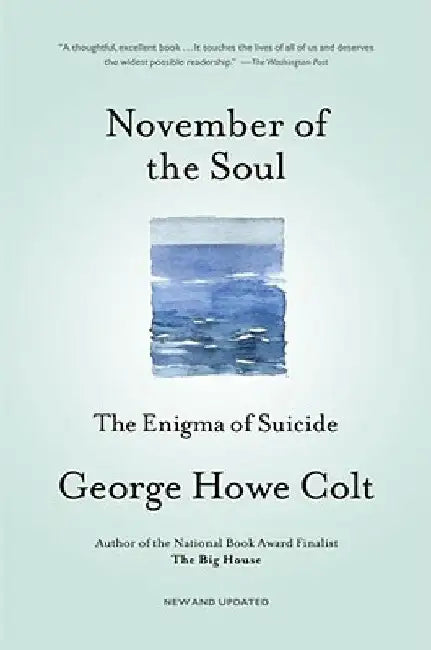 November of the Soul: The Enigma of Suicide by George Howe Colt