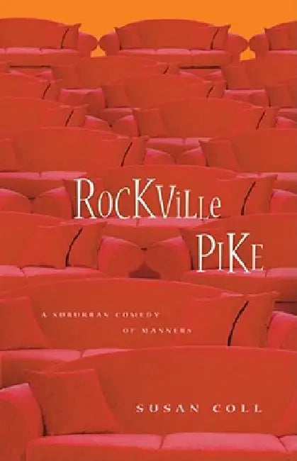 Rockville Pike: A Suburban Comedy of Manners by Susan Coll