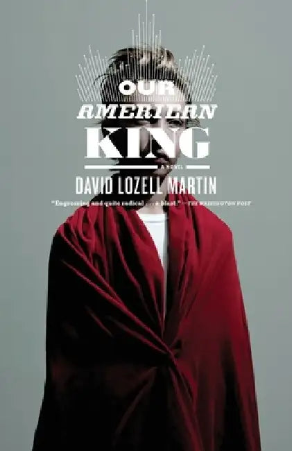 Our American King by David Lozell Martin