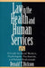 Law in the Health and Human Services by Donald T. Dickson