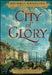 City of Glory: A Novel of War and Desire in Old Manhattan by Beverly Swerling