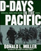 D-Days in the Pacific by Donald L. Miller