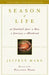 Season of Life: A Football Star, a Boy, a Journey to Manhood by Jeffrey Marx
