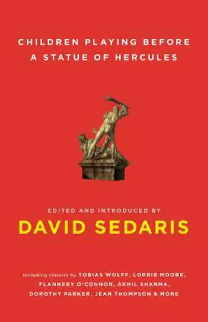 Children Playing Before a Statue of Hercules by David Sedaris