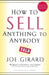 How to Sell Anything to Anybody by Joe Girard