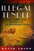 Illegal Tender: Gold, Greed, and the Mystery of the Lost 1933 Double Eagle by David Tripp