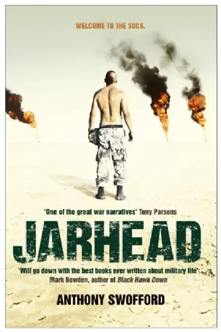 Jarhead: A Solder's Story of Modern War by Anthony Swofford