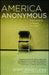 America Anonymous: Eight Addicts in Search of a Life by Benoit Denizet-Lewis