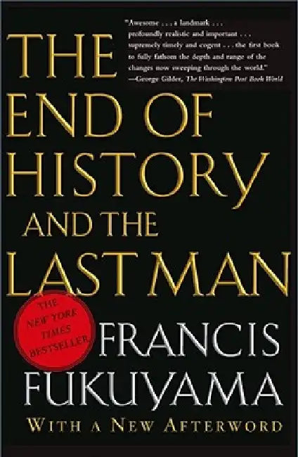 The End of History and the Last Man by Francis Fukuyama