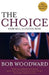 The Choice: How Bill Clinton Won by Bob Woodward
