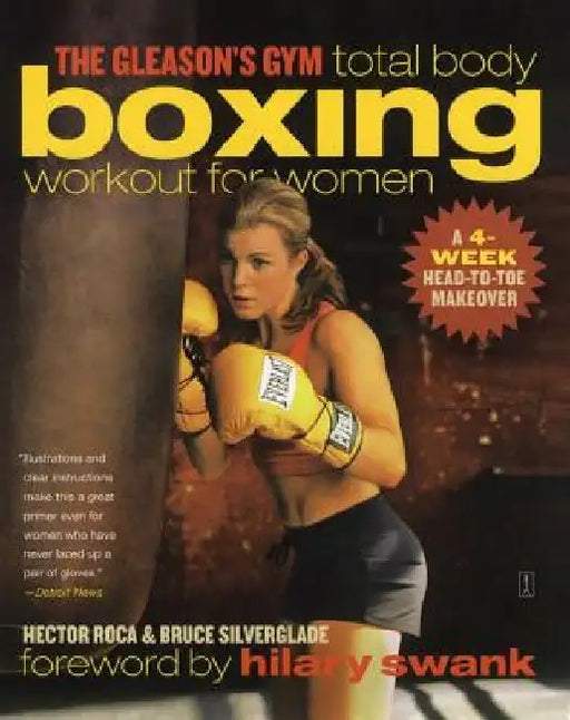 The Gleason's Gym Total Body Boxing Workout for Women: A 4-Week Head-To-Toe Makeover by Hector Roca