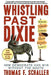 Whistling Past Dixie: How Democrats Can Win Without the South by Thomas F. Schaller