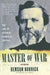 Master of War: The Life of General George H. Thomas by Benson Bobrick