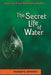 The Secret Life of Water by Masaru Emoto