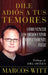 Dile Adiós a Tus Temores (How to Overcome Fear): Como Vencer Los Miedos Y Vivir Completamente Feliz by Witt, Marcos