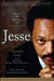Jesse: The Life and Pilgrimage of Jesse Jackson by Marshall Frady