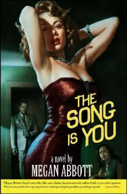 The Song Is You by Megan Abbott