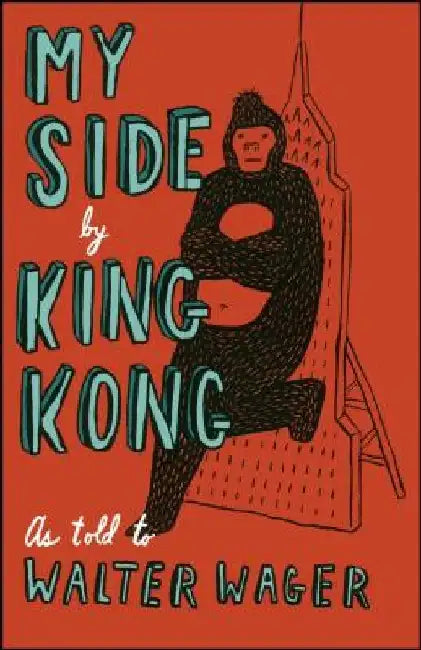 My Side: By King Kong by Walter Wager