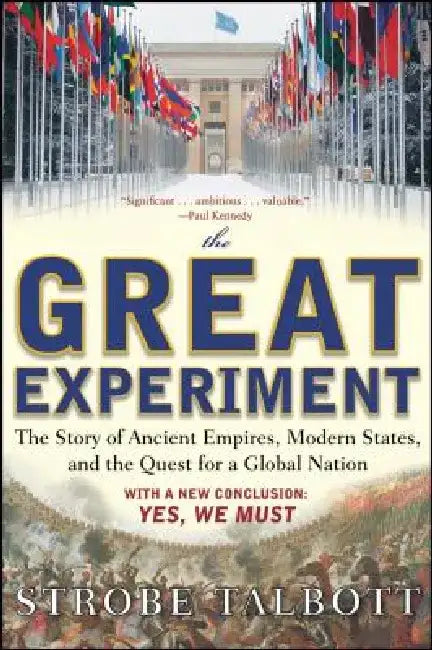 The Great Experiment: The Story of Ancient Empires, Modern States, and the Quest for a Global Nation by Strobe Talbott