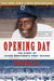 Opening Day: The Story of Jackie Robinson's First Season by Jonathan Eig