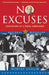 No Excuses: Concessions of a Serial Campaigner by Robert Shrum