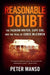 Reasonable Doubt: The Fashion Writer, Cape Cod, and the Trial of Chris McCowen by Peter Manso