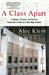 A Class Apart by Alec Klein