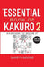 The Essential Book of Kakuro 2 by Gareth Moore