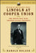 Lincoln at Cooper Union: The Speech That Made Abraham Lincoln President by Harold Holzer