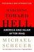 Marching Toward Hell by Michael Scheuer