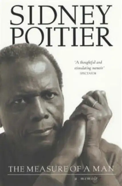 The Measure Of A Man by Sidney Poitier